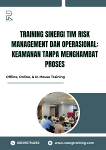 pelatihan SINERGI TIM RISK MANAGEMENT DAN OPERASIONAL KEAMANAN TANPA MENGHAMBAT PROSES di bali