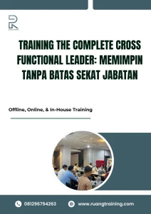 pelatihan THE COMPLETE CROSS FUNCTIONAL LEADER MEMIMPIN TANPA BATAS SEKAT JABATAN di bali