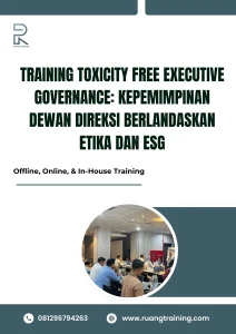 pelatihan TOXICITY FREE EXECUTIVE GOVERNANCE KEPEMIMPINAN DEWAN DIREKSI BERLANDASKAN ETIKA DAN ESG di bali