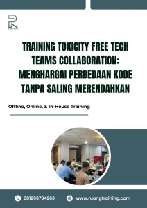 pelatihan TOXICITY FREE TECH TEAMS COLLABORATION MENGHARGAI PERBEDAAN KODE TANPA SALING MERENDAHKAN di bali