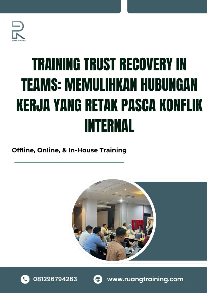pelatihan TRUST RECOVERY IN TEAMS MEMULIHKAN HUBUNGAN KERJA YANG RETAK PASCA KONFLIK INTERNAL di bali