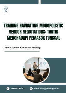 pelatihan NAVIGATING MONOPOLISTIC VENDOR NEGOTIATIONS: TAKTIK MENGHADAPI PEMASOK TUNGGAL di bali